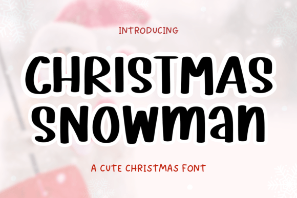 Christmas Snowman: A Handwritten Typeface for Festive Editorial Design