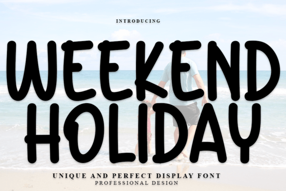 Weekend Holiday: The Modern Display Typeface for Scroll-Stopping Campaigns